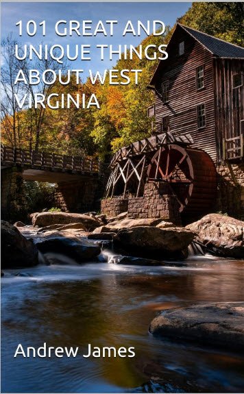 101 GREAT AND UNIQUE THINGS ABOUT WEST VIRGINIA (GREAT STATES) | USAvora